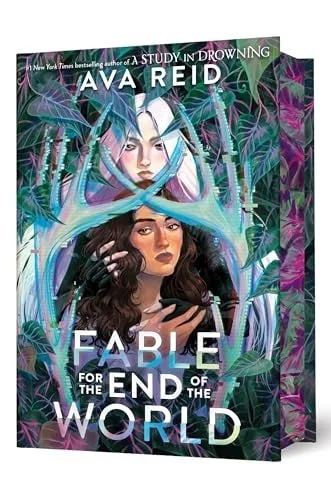 Book cover: Fable for the End of the World Deluxe Limited Edition by Ava Reid