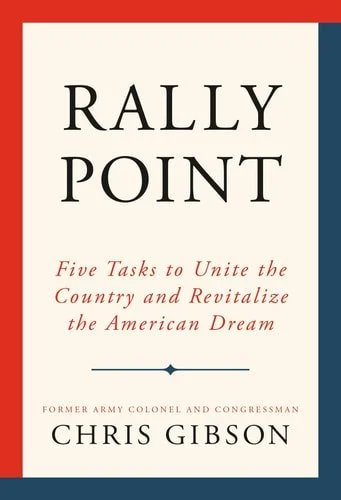 Book cover: Rally Point Five Tasks to Unite the Country and Revitalize the American Dream by Chris Gibson