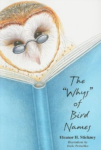 Book cover: The "Whys" of Bird Names by Eleanor H. Stickney