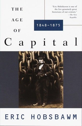 Book cover: The Age of Capital: 1848-1875 by Eric Hobsbawm