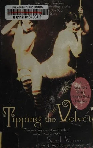Book cover: Tipping the Velvet: A Novel by Sarah Waters