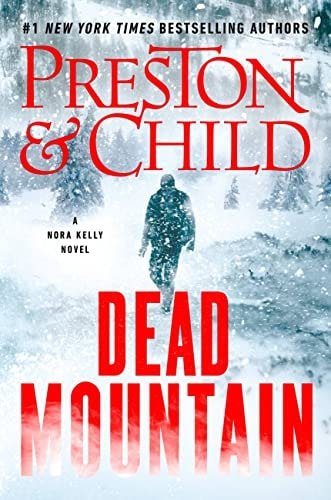 Book cover: Dead Mountain (Nora Kelly, 4) by Douglas Preston; Lincoln Child