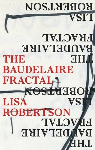 Book cover: The Baudelaire Fractal by Lisa Robertson