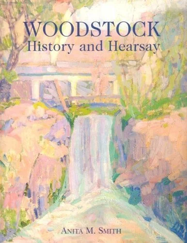 Book cover: Woodstock History And Hearsay by Anita M. Smith
