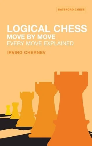 Book cover: Logical Chess - Move By Move by Irving Chernev