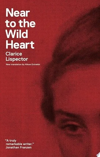 Book cover: Near to the Wild Heart (Ndp; 1225) by Clarice Lispector