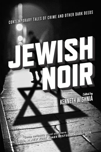 Book cover: Jewish Noir by Kenneth Wishnia