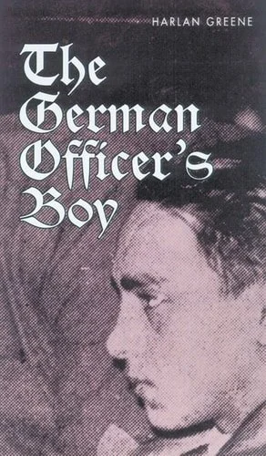 Book cover: The German Officer's Boy by Harlan Greene