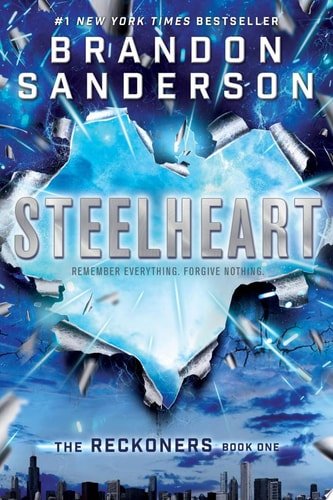 Book cover: Steelheart (The Reckoners) by Brandon Sanderson