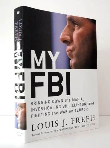 Book cover: My FBI: Bringing Down the Mafia, Investigating Bill Clinton, and Fighting the War on Terror by Louis J. Freeh