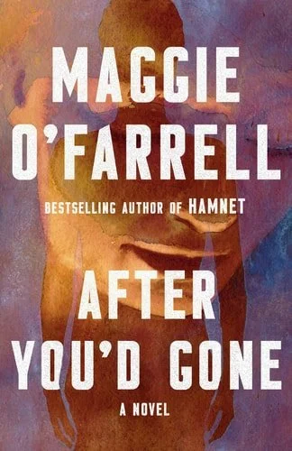 Book cover: After You'd Gone: A Novel by Maggie O'Farrell