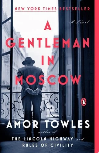 Book cover: A Gentleman in Moscow: A Novel by Amor Towles