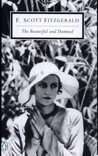 Book cover: The Beautiful and Damned (Penguin Twentieth-Century Classics) by F. Scott Fitzgerald