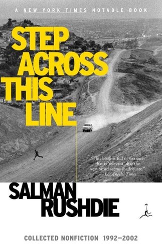 Book cover: Step Across This Line: Collected Nonfiction 1992-2002 (Modern Library (Paperback)) by Salman Rushdie