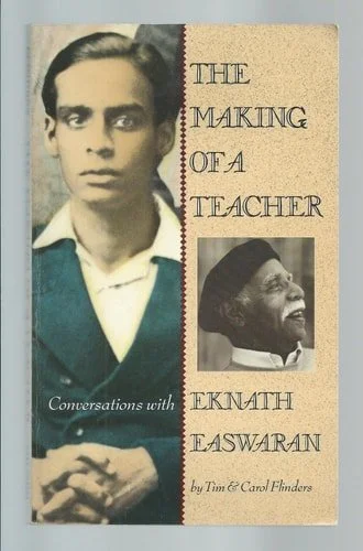 Book cover: The Making of a Teacher: Conversations with Eknath Easwaran by Flinders