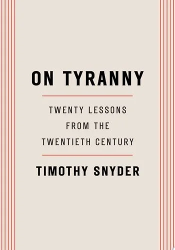 Book cover: On Tyranny: Twenty Lessons from the Twentieth Century by Timothy Snyder