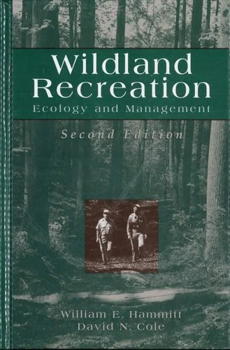 Book cover: Wildland Recreation Ecology and Management by William E. Hammitt; David N. Cole