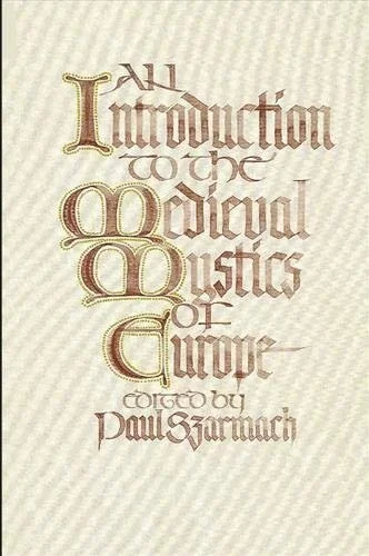 Book cover: Introduction to the Medieval Mystics of Europe by Paul E. Szarmach