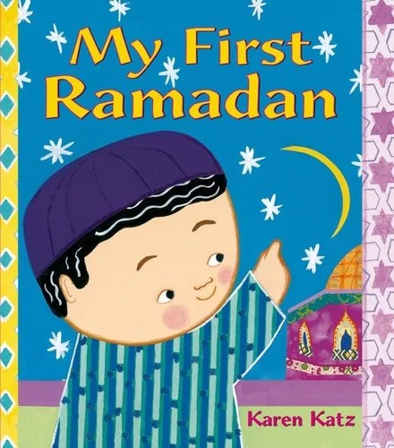 Book cover: My First Ramadan (My First Holiday) by Karen Katz