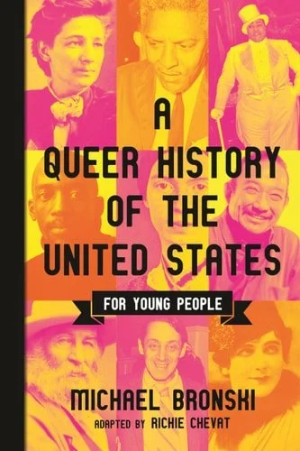 Book cover: A Queer History of the United States for Young People (ReVisioning History for Young People) by Michael Bronski