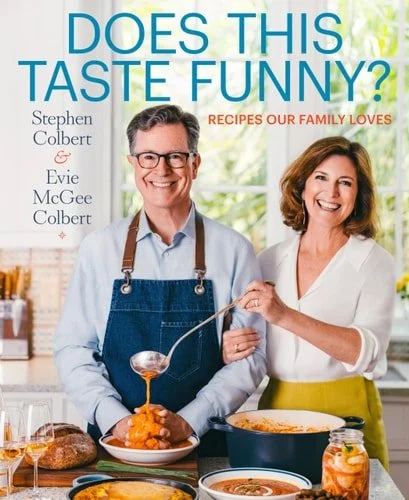 Book cover: Does This Taste Funny?: Recipes Our Family Loves by Stephen Colbert; Evie McGee Colbert