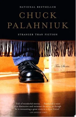 Book cover: Stranger Than Fiction: True Stories by Chuck Palahniuk