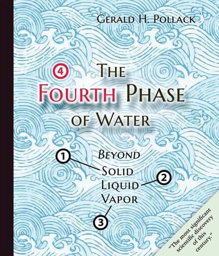 Book cover: The Fourth Phase of Water Beyond Solid, Liquid, and Vapor by Gerald H. Pollack
