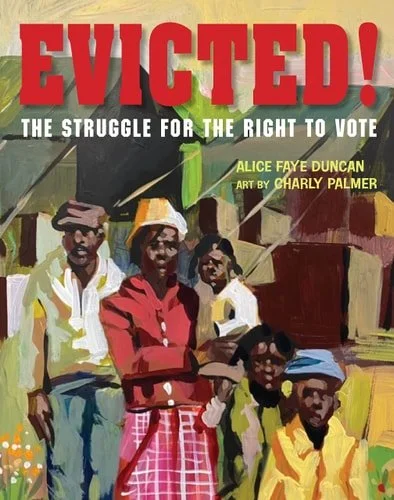 Book cover: Evicted!: The Struggle for the Right to Vote by Alice Faye Duncan