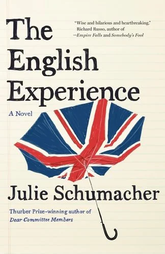Book cover: The English Experience: A Novel (The Dear Committee Trilogy) by Julie Schumacher