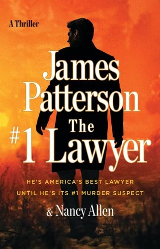 Book cover: The #1 Lawyer: Patterson's greatest southern legal thriller yet by James Patterson; Nancy Allen