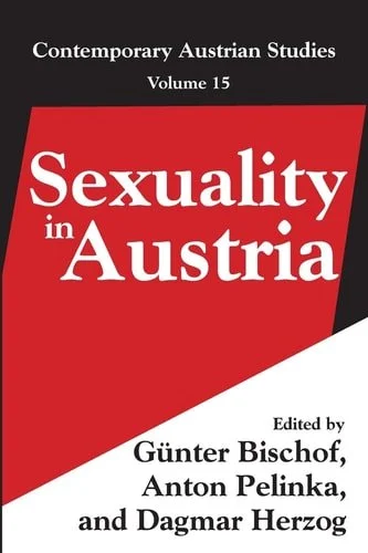Book cover: Sexuality in Austria by Dagmar Herzog; Gunter Bischof; Anton Pelinka