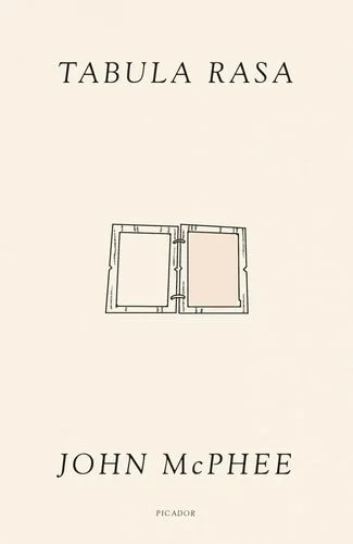 Book cover: Tabula Rasa: Volume 1 by John McPhee