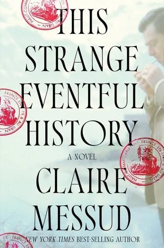 Book cover: This Strange Eventful History: A Novel by Claire Messud