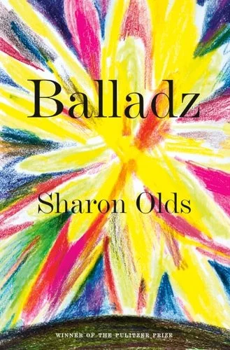 Book cover: Balladz by Sharon Olds