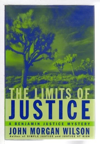 Book cover: The Limits of Justice: A Benjamin Justice Mystery (Benjamin Justice Mysteries) by John Morgan Wilson