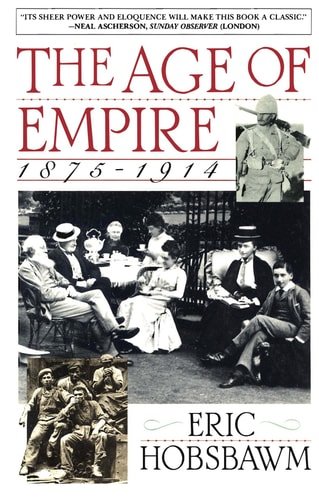Book cover: The Age of Empire: 1875-1914 by Eric Hobsbawm