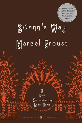 Book cover: Swann's Way: In Search of Lost Time, Vol. 1 (Penguin Classics Deluxe Edition) by Marcel Proust