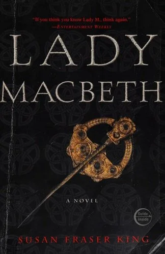 Book cover: Lady Macbeth A Novel by Susan Fraser King