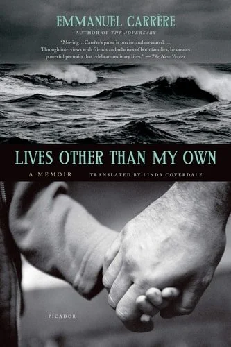 Book cover: Lives Other Than My Own: A Memoir by Emmanuel Carrere