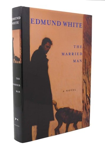 Book cover: The Married Man by Edmund White