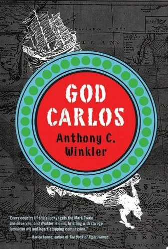 Book cover: God Carlos by Anthony C. Winkler