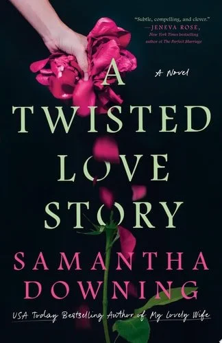 Book cover: A Twisted Love Story by Samantha Downing