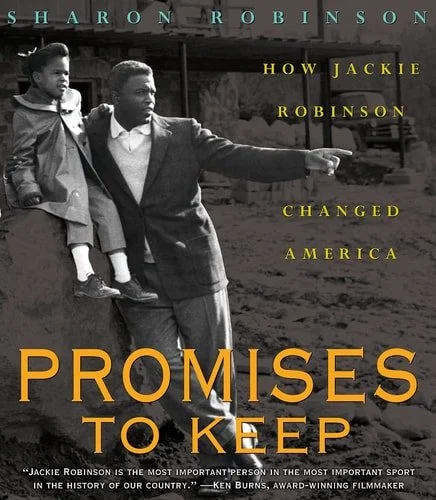 Book cover: Promises to Keep: How Jackie Robinson Changed America by Sharon Robinson