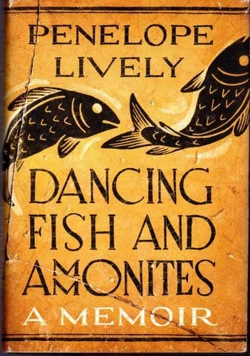 Book cover: Dancing Fish and Ammonites: A Memoir by Penelope Lively