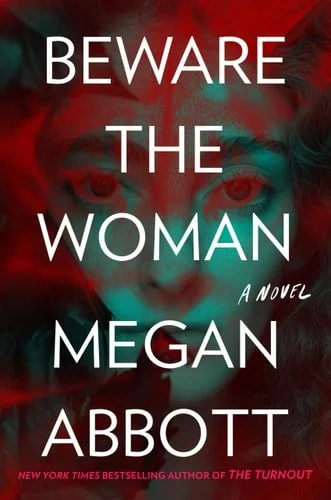 Book cover: Beware the Woman by Megan Abbott