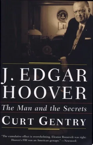 Book cover: J. Edgar Hoover: The Man and the Secrets by Curt Gentry