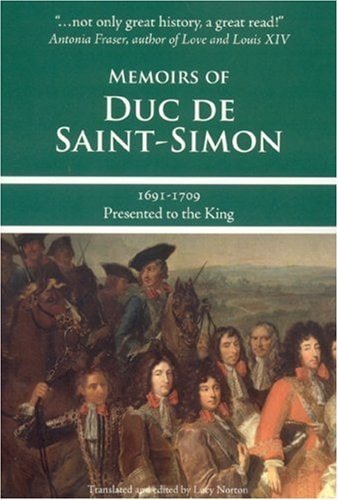 Book cover: Memoirs of Duc de Saint-Simon, 1691-1709 A Shortened Version by Louis de Rouvroy duc de Saint-Simon