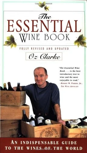 Book cover: The Essential Wine Book An Indispensible Guide to the Wines of the World by Oz Clarke