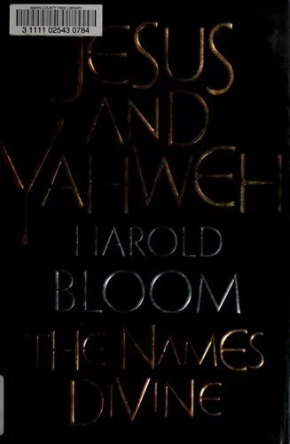 Book cover: Jesus and Yahweh: The Names Divine by Harold Bloom