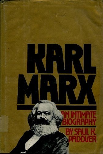 Book cover: Karl Marx, an intimate biography by Saul Kussiel Padover